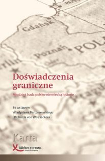 Doświadczenia graniczne. Młodzież bada polsko-niemiecką historię - okładka książki